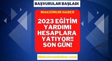 2023 eğitim yardımı ödemeleri bugün hesaplara aktarılacak