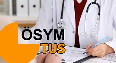 2023 TUS sınav ve başvuru tarihleri belli oldu | TUS sınavı ne zaman yapılacak? İşte, ÖSYM sınav takvimi