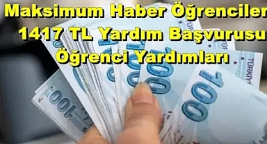 Maksimum Haber Öğrenci Yardımı Başvurusu 2023