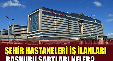 Sakarya Şehir Hastanesi İş Başvurusu – Personel Alımı 2023