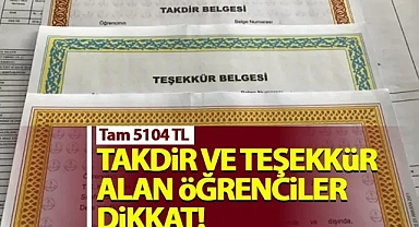Takdir teşekkür belgesi alanlara devlet desteği iddiası doğru mu? Takdir teşekkür alanlara para yardımı veriliyor mu, 5 bin 104 TL devlet desteği olayı nedir?