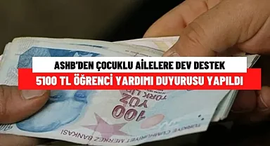 ASHB'den İhtiyaç Sahiplerine DESTEK! Çocuğu Olanlara 5100 TL Verilecek! Başvuru Detayları!