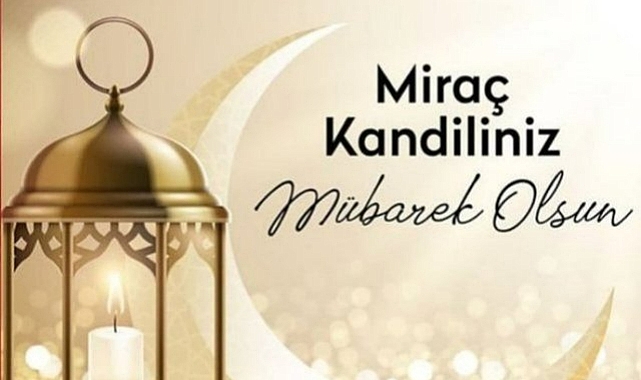 RESİM ÜZERİ YAZILI MİRAÇ KANDİLİ MESAJLARI 2023 || En güzel, anlamlı, kısa ve uzun, resimli Miraç Kandili mesajı ve sözleri....