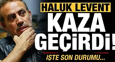 Son dakika... Haluk Levent kaza geçirdi !! Trafik kazası geçiren Haluk Levent sağlık durumu hakkında bilgi verdi