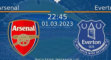 Arsenal - Everton maçı ne zaman, saat kaçta, hangi kanalda?