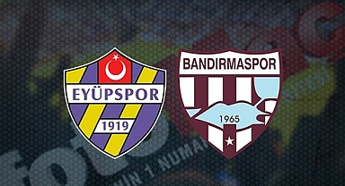 Bandırmaspor - Eyüpspor Maçının Canlı Yayın Bilgisi ve Maç Linki