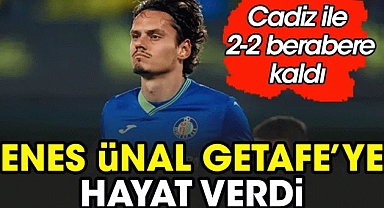 Enes Ünal 2 gol attı Getafe puan çıkardı: Cadiz 2-2 Getafe
