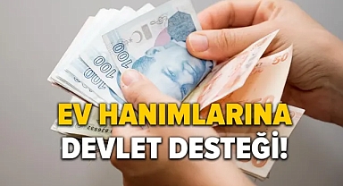 Ev Hanımlarına Destek !! Ev Hanımlarina Maddi Yardım 1100 TL