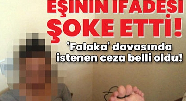 'Falaka' davasında savcı, sanığın 4 yıla kadar hapsini istedi