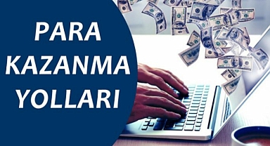 Kolay Para Kazanma Yöntemleri
