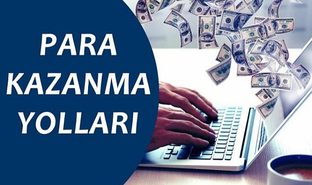 Kolay Para Kazanma Yöntemleri