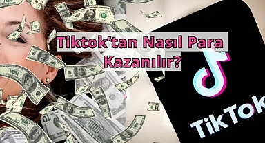 Tiktoktan Nasıl Para Kazanılır? Tiktok Fenomenleri Ne Kadar Kazanıyor?