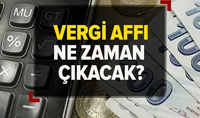 Vergi affı paketi Meclis komisyonunda kabul edildi! Vergi borçları silindi mi?