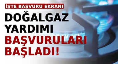 Doğalgaz yardım başvuru ekranı !! 900 - 2500 TL Doğalgaz desteği başvurusu nasıl yapılır, başvuru şartları nelerdir, ne zaman ödenecek?