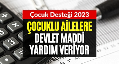 Çocuk desteği kimlere verilecek, başvuru nasıl yapılır? Çocuk yardımı ne kadar?